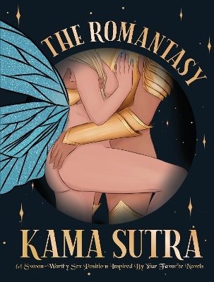 The Romantasy Kama Sutra: 64 Swoon-Worthy Sex Positions Inspired By Your Favorite Novels