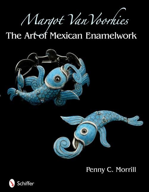 Margot van voorhies - the art of mexican enamelework