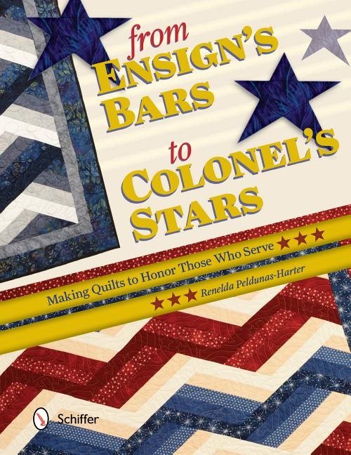 From ensigns bars to colonels stars - making quilts to honor those who serv
