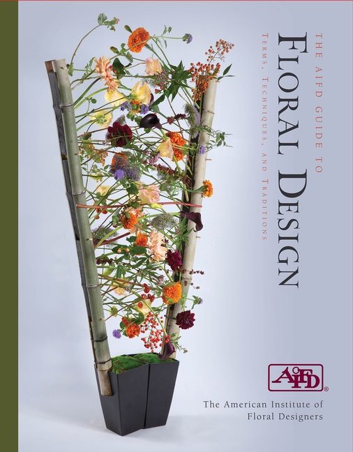 The Aifd Guide To Floral Design
