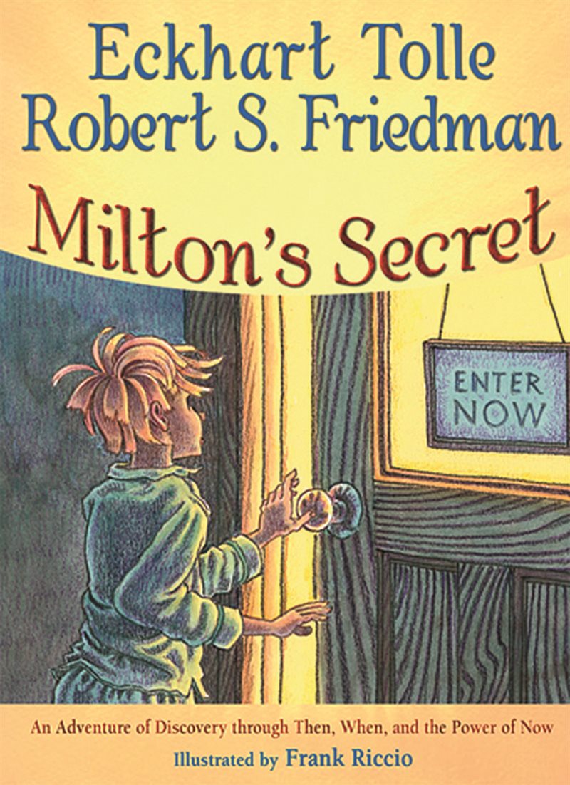 Miltons secret - an adventure of discovery through then, when, and the powe