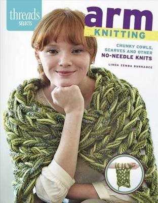 Arm knitting - chunky cowls, scarves, and other no-needle knits