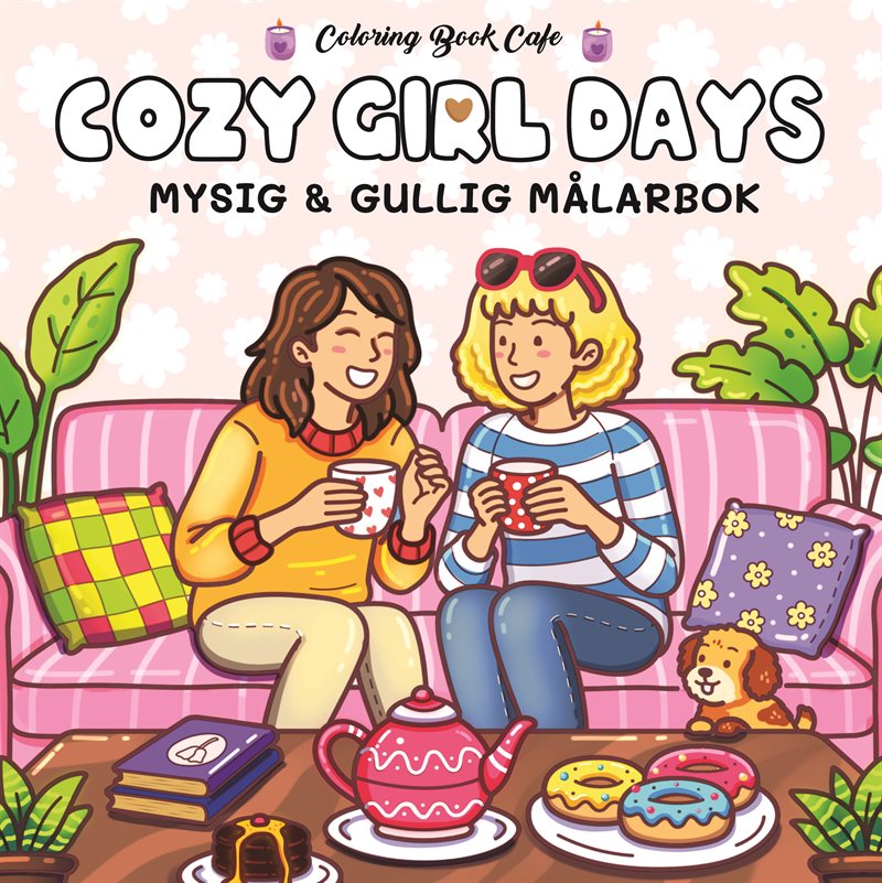 Cozy Girl Days. Mysig och gullig Cozy Coloring målarbok från Coloring Book Cafe