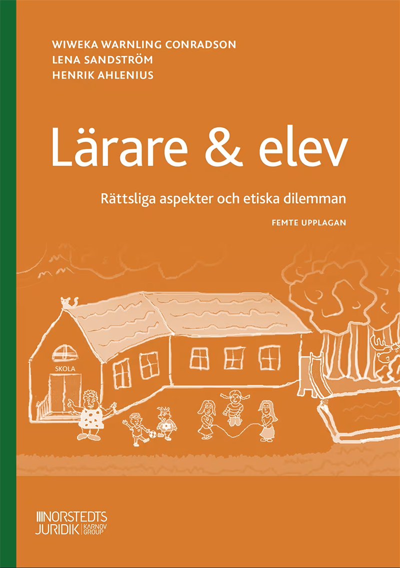 Lärare & elev : rättsliga aspekter och etiska dilemman