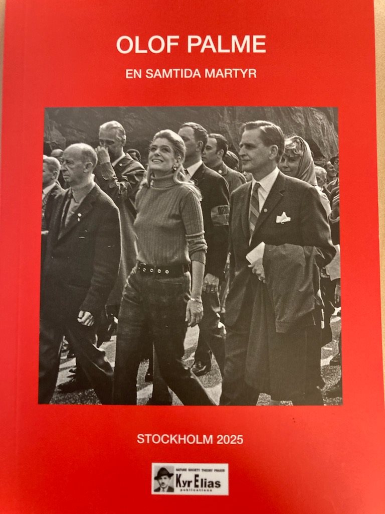 OLOF PALME- EN SAMTIDA MARTYR