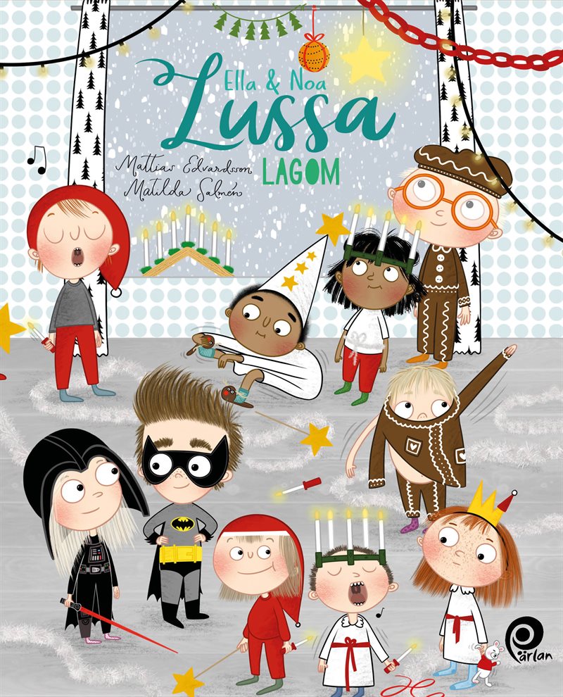 Ella & Noa. Lussa lagom