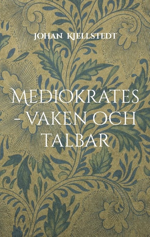Mediokrates : vaken och talbar