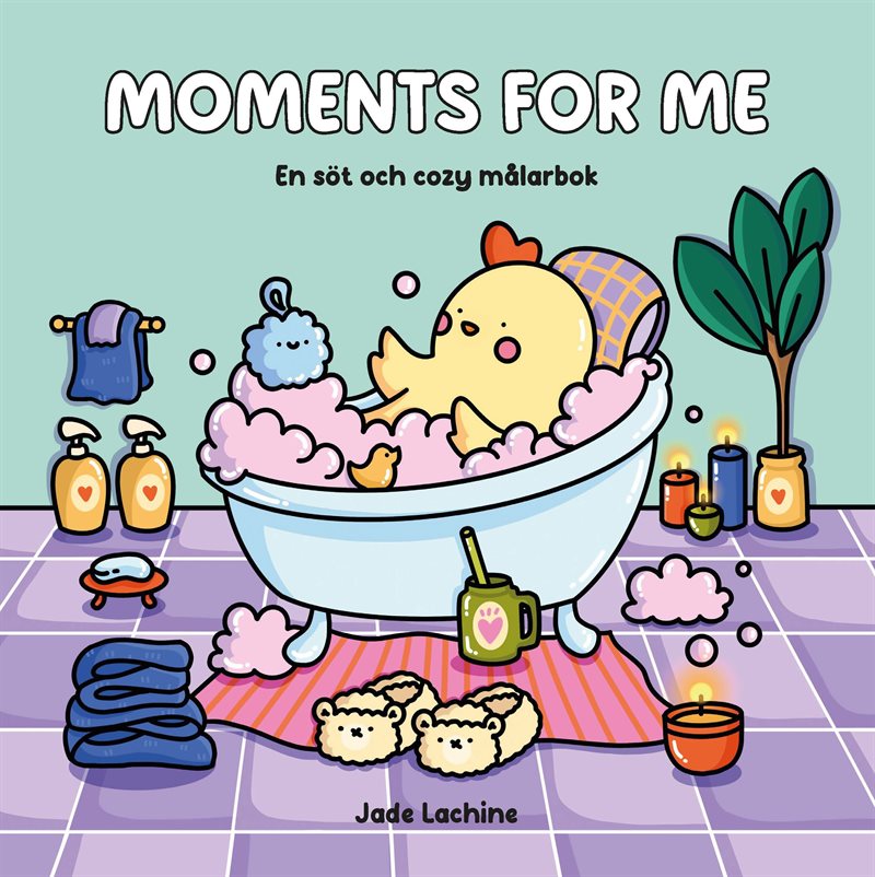 Moments for Me. En söt och cozy målarbok