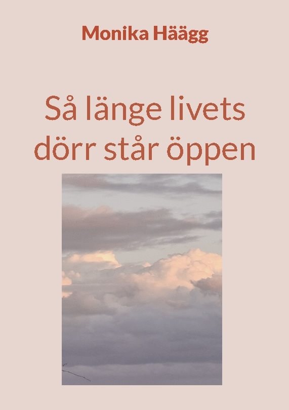 Så länge livets dörr står öppen