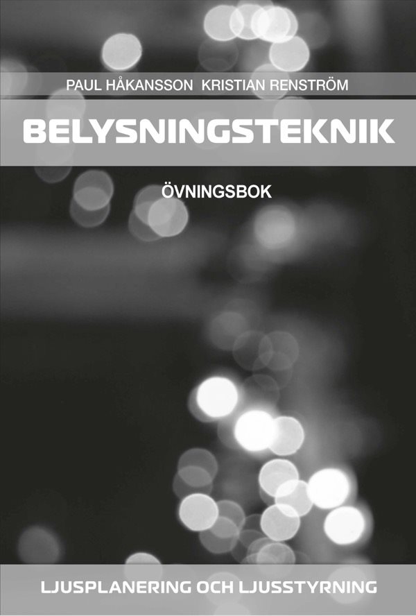 Belysningsteknik : övningsbok
