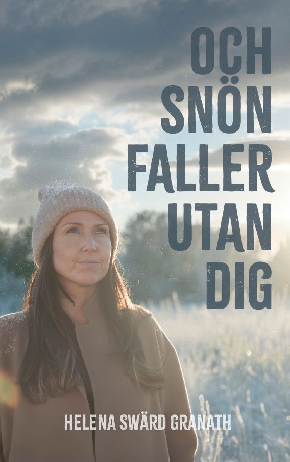 Och snön faller utan dig