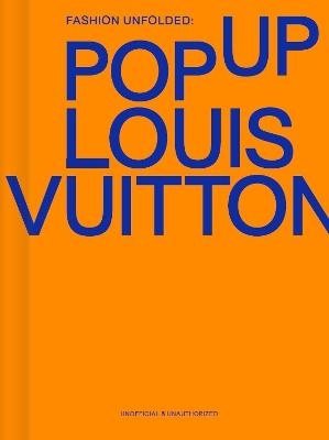 Fashion Unfolded: Pop-Up Louis Vuitton